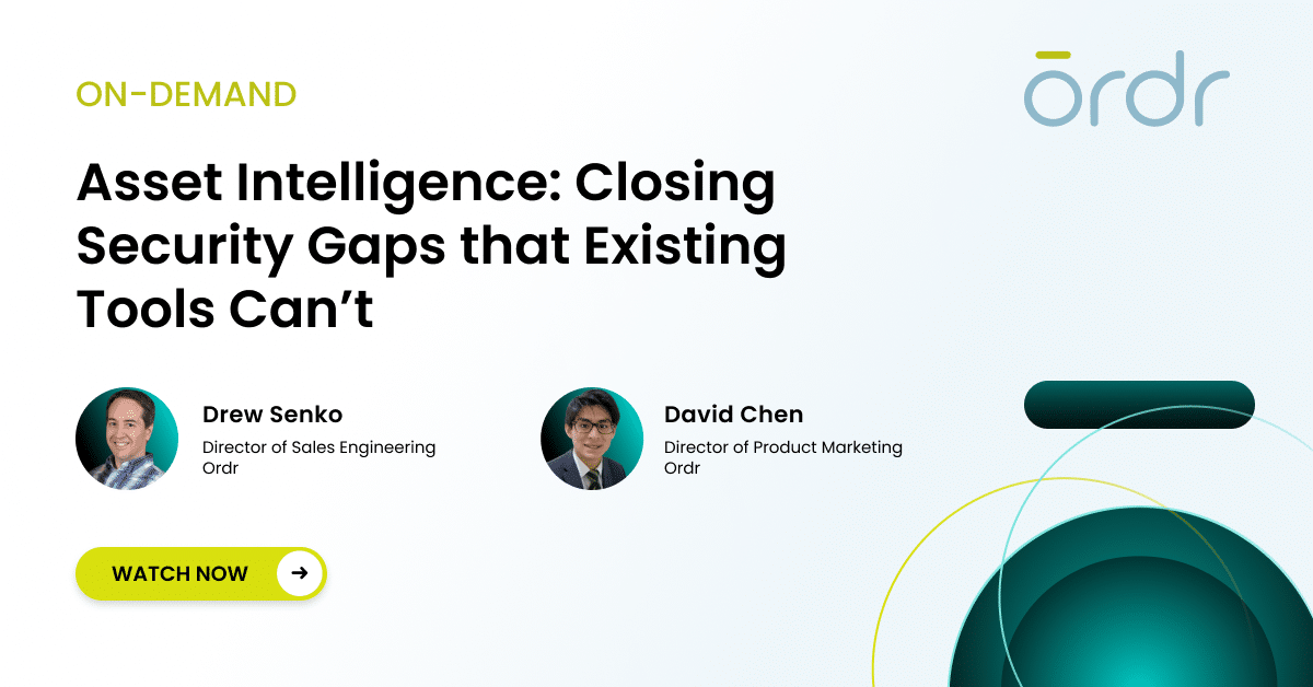 Asset Intelligence: Closing Security Gaps that Existing Tools Can’t On-Demand Webinar