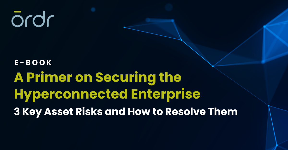 A Primer on Securing the Hyperconnected Enterprise