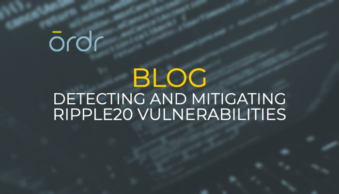 Detecting and Mitigating Ripple20 Vulnerabilities - Ordr